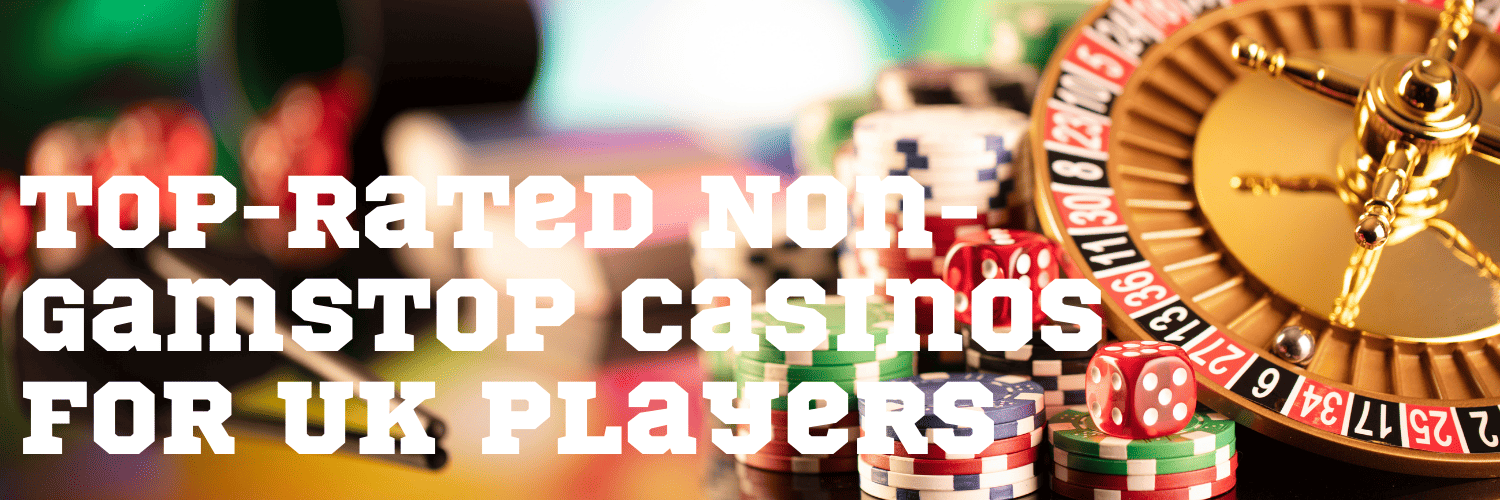 Casinos Non Gamstop The Ultimate Guide to Alternatives